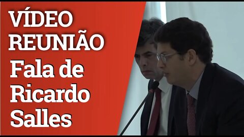 VÍDEO DA REUNIÃO MINISTERIAL: Ricardo Salles fala sobre se aproveitar da pandemia