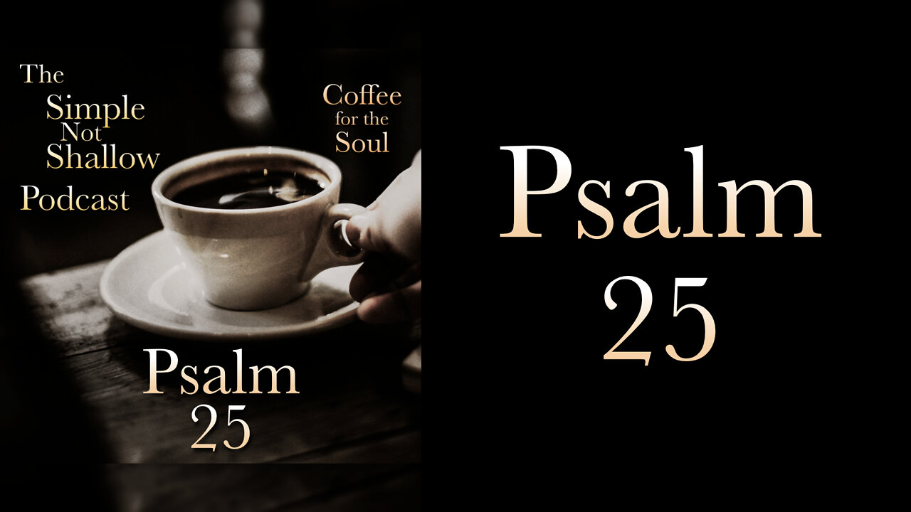 Psalm 25: What Grace Allows.