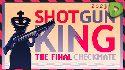 *BLIND* .. and I'm all outta Pawns ||||| 09-04-23 ||||| Shotgun King: The Final Checkmate (2022)