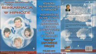 REINKARNACJA W HIPNOZIE ,,WSTĘP'' ZAPOWIEDZ KSIĄŻKI W DZIAŁACH-AUDIOBOOK NA FILMACH W DZIAŁACH TV INFO