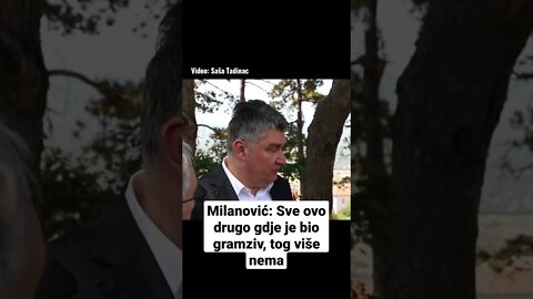 Milanović: Sve ovo drugo gdje je bio gramziv, tog više nema