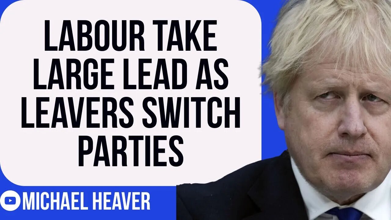 Labour Take BIG Lead As Brexiteers Switch Parties