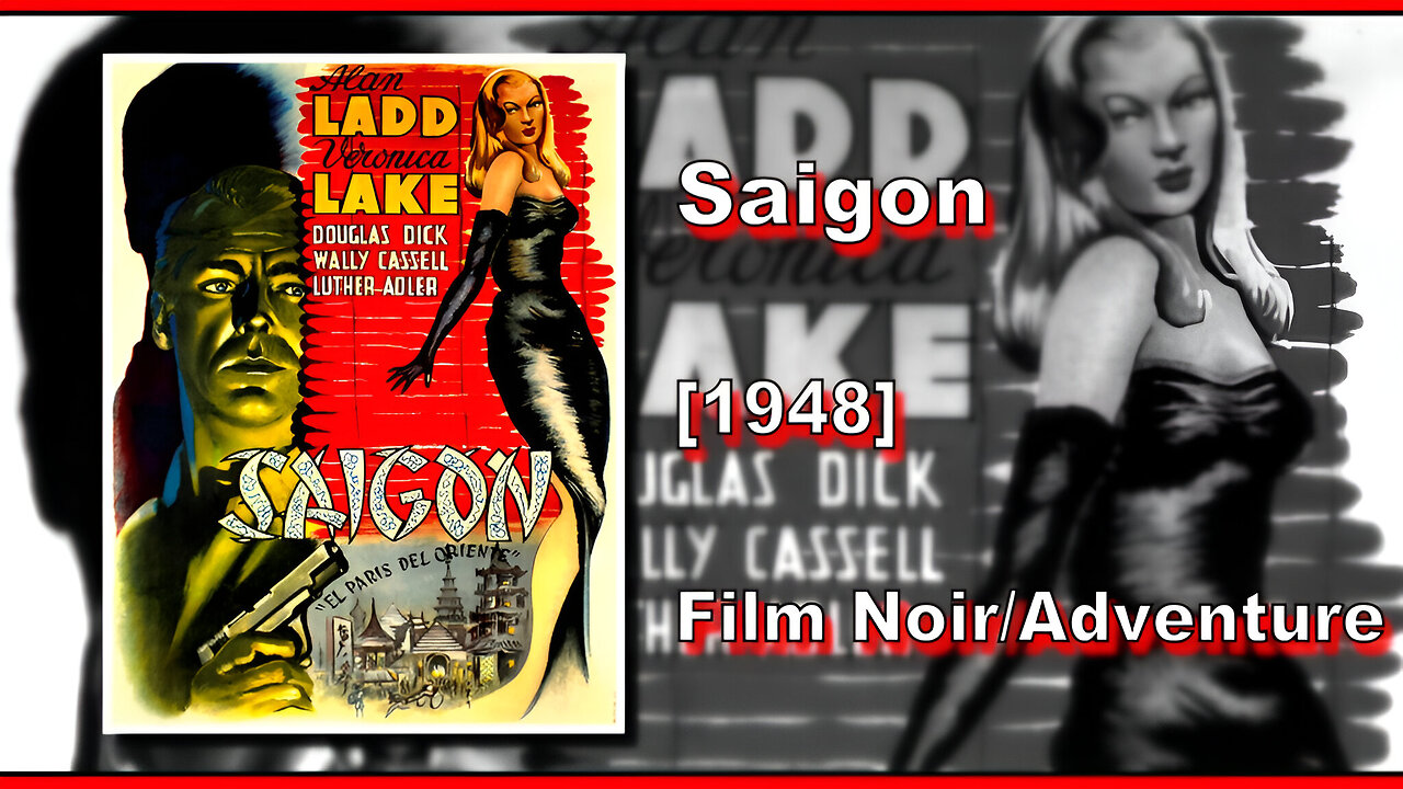 Saigon (1948) | FILM NOIR/ADVENTURE | FULL MOVIE