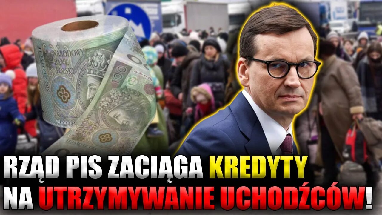 Rząd Morawieckiego zaciąga KREDYTY na utrzymywanie uchodźców! Zadłużanie Polaków trwa \\ Polska.LIVE