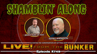 Live From The Bunker 749: Shamblin' Along with Kevin J Anderson