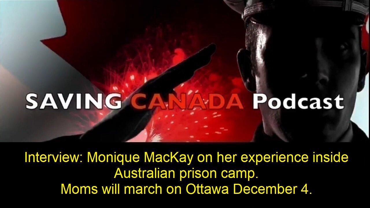 SCP166 - Interview: Monique MacKay psychological torture in prison camp. Moms to march on Ottawa.