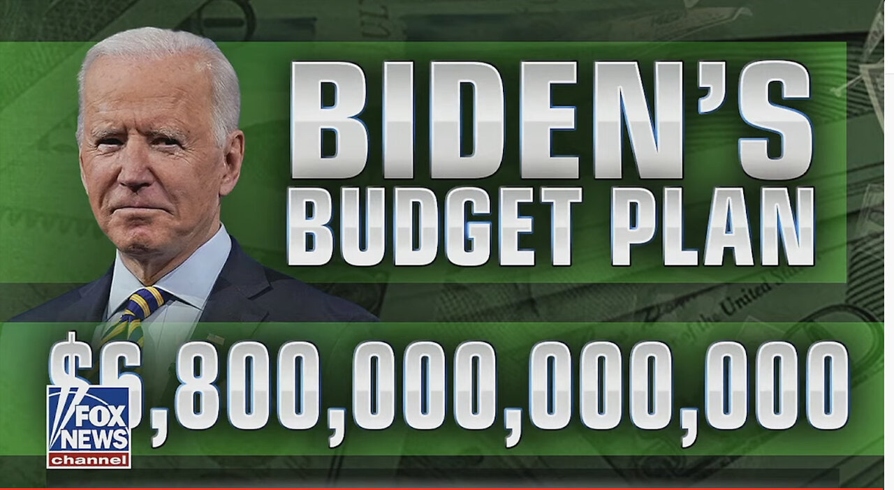 Joe Biden proposes massive $6.8 trillion budget.