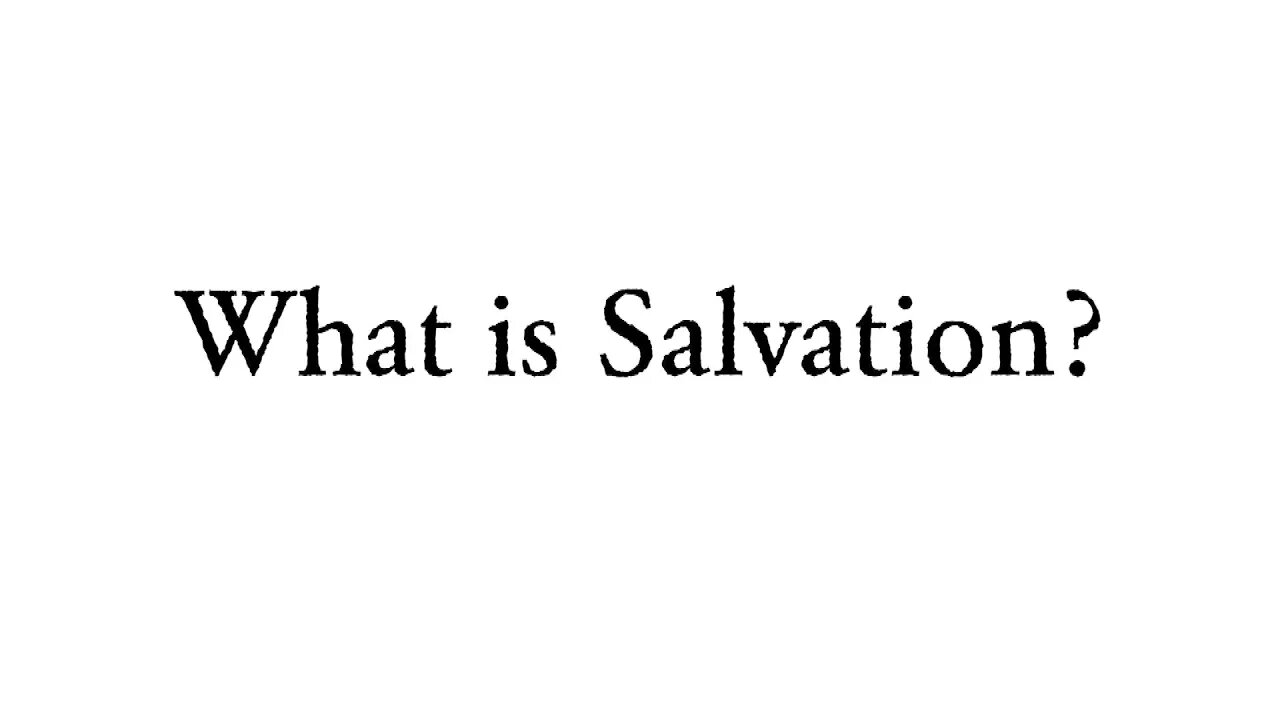 What is Salvation - Faith Foundations with Dr. Todd Baker