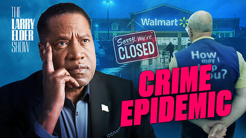 Shocking Truth About America’s Crime Epidemic: What You Need to Know | The Larry Elder Show