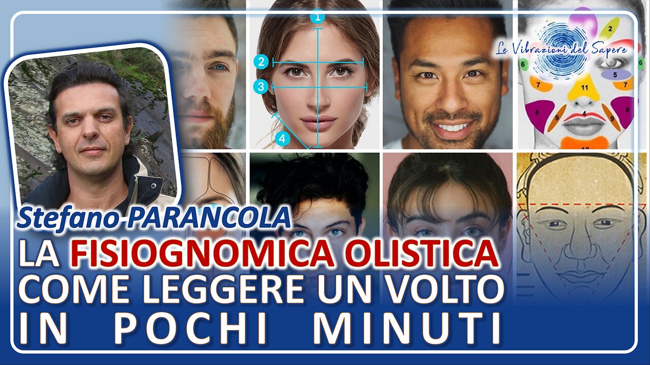 La fisiognomica olistica, come leggere un volto in pochi minuti - Stefano Parancola