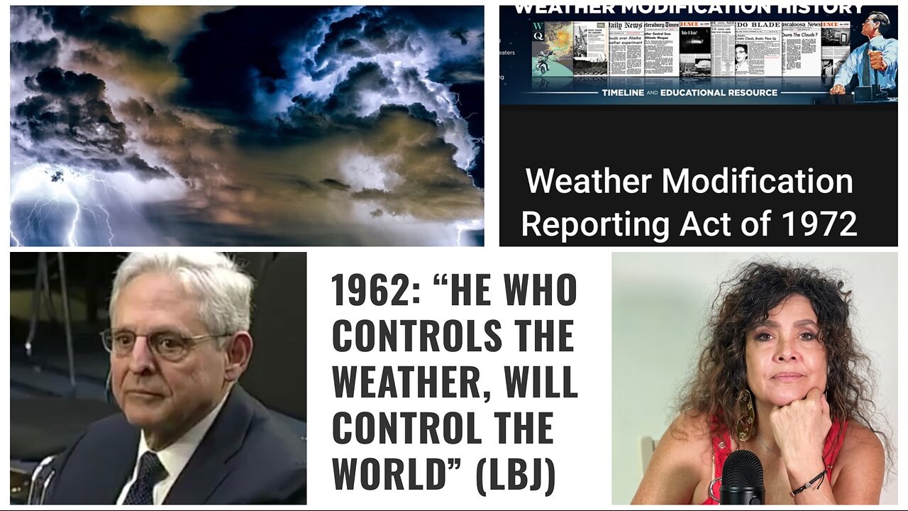 5/23/24 Weather Warfare began in 1891 -Extensive in depth look including LBJ admission! Johnson threatens to block Criminal Court from filing a lawsuit on Israel! Careful with bad actors!