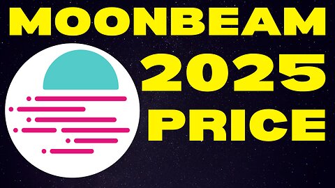 How Much Will 1,000 Moonbeam (GLMR) Be Worth By 2025? | GLMR Price Prediction