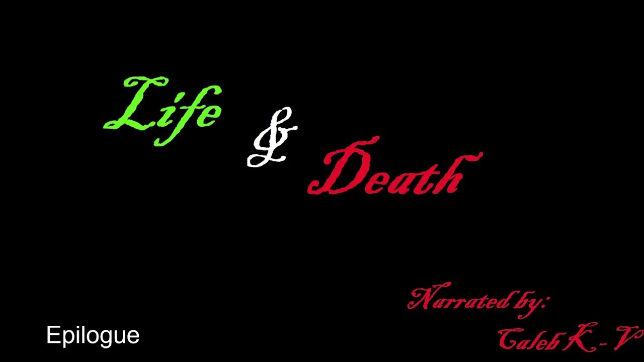 Life and Death Epilogue