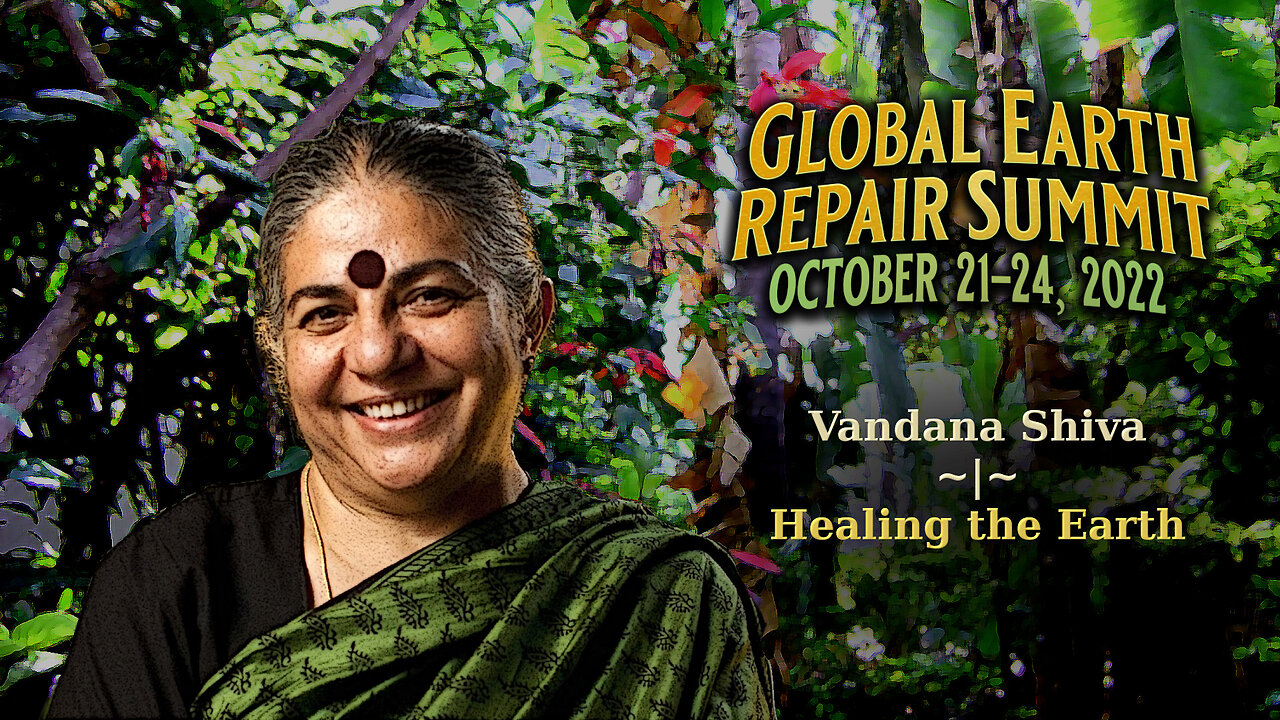 Healing the Earth with Vandana Shiva: Regenerative Agriculture and Indigenous Leadership