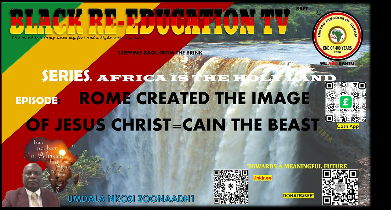 AFRICA IS THE HOLY LAND || ROME CREATED THE IMAGE OF JESUS CHRIST=CAIN THE BEAST