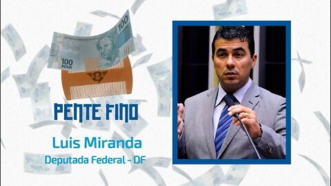 🔴🔎PENTE FINO DEPUTADO LUIS MIRANDA - São Fatos.