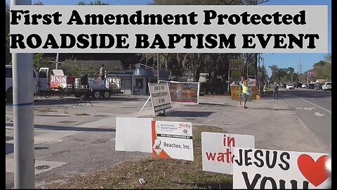 1A - FIRST AMENDMENT PROTECTED Roadside BAPTISM Event - Outreach for the Homeless & People in need