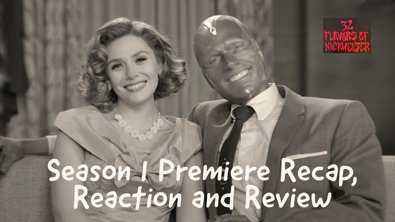 WandaVision go black & white in this S1 E1 spoiler filled recap, rant and review!