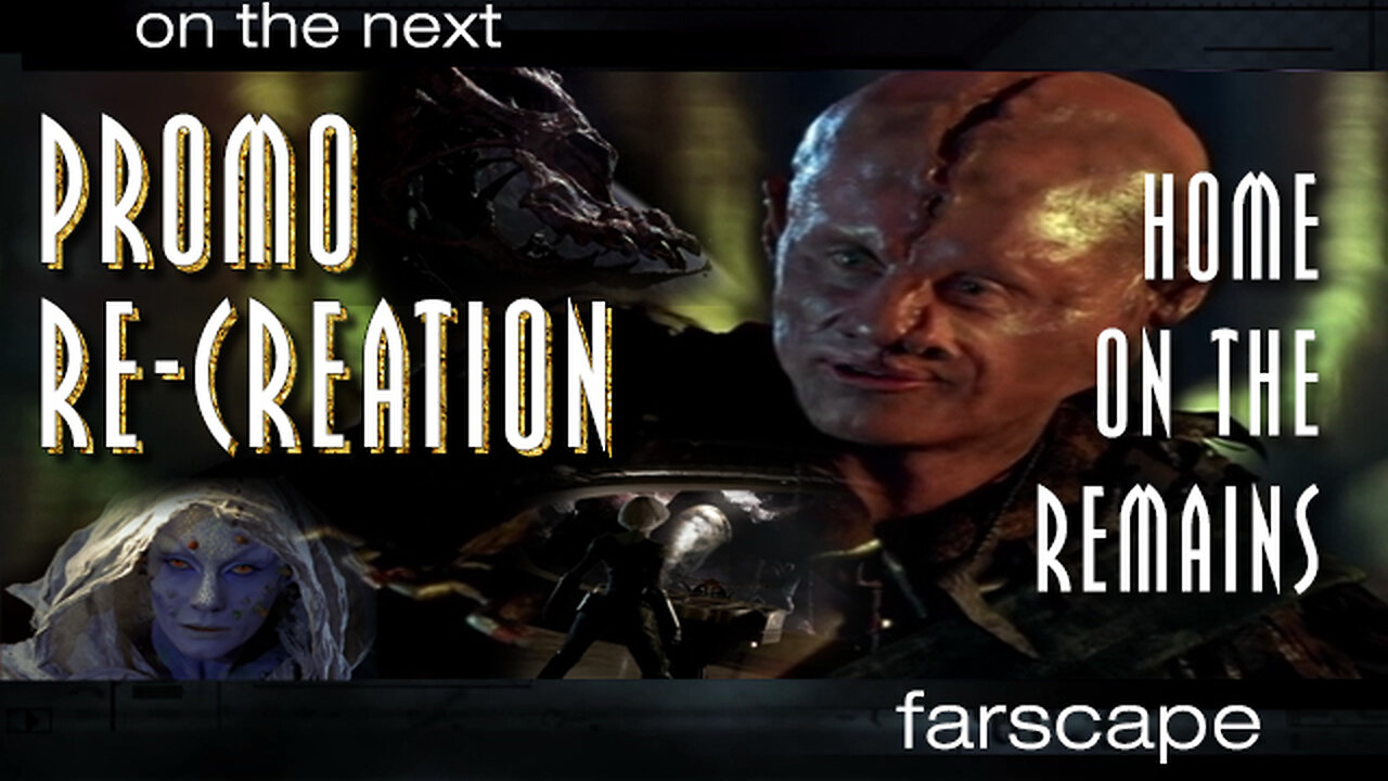 Farscape - 2x07 - Home On The Remains - Sci-Fi Channel Promo Re-Creation