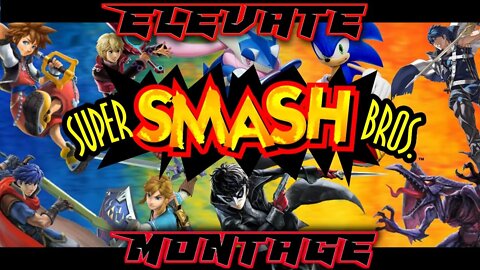 SSBU Montage - "Elevate"