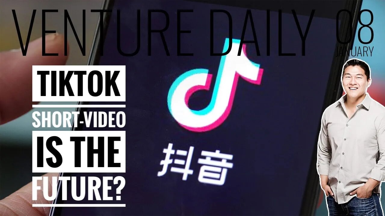 Will TikTok be the One Short-Video App to Rule them All? | VC Deals Jan 8 | My Experiments on TikTok