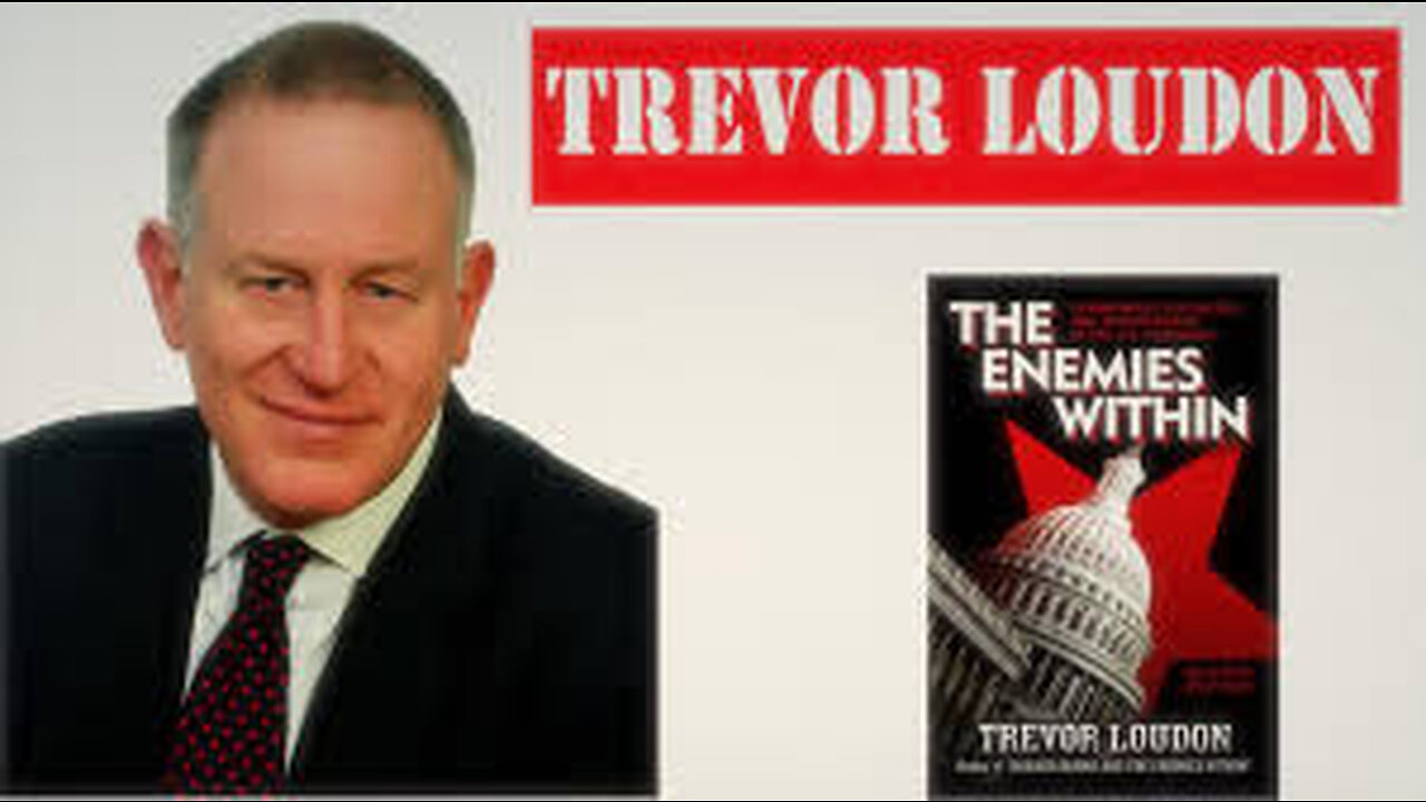 Trevor Loudon - Enemies Within: Communists, Socialists and Progressives in the U.S. Congress