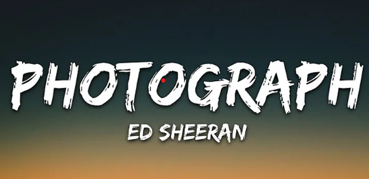 Ed Sheeran - Photograph (Lyric)