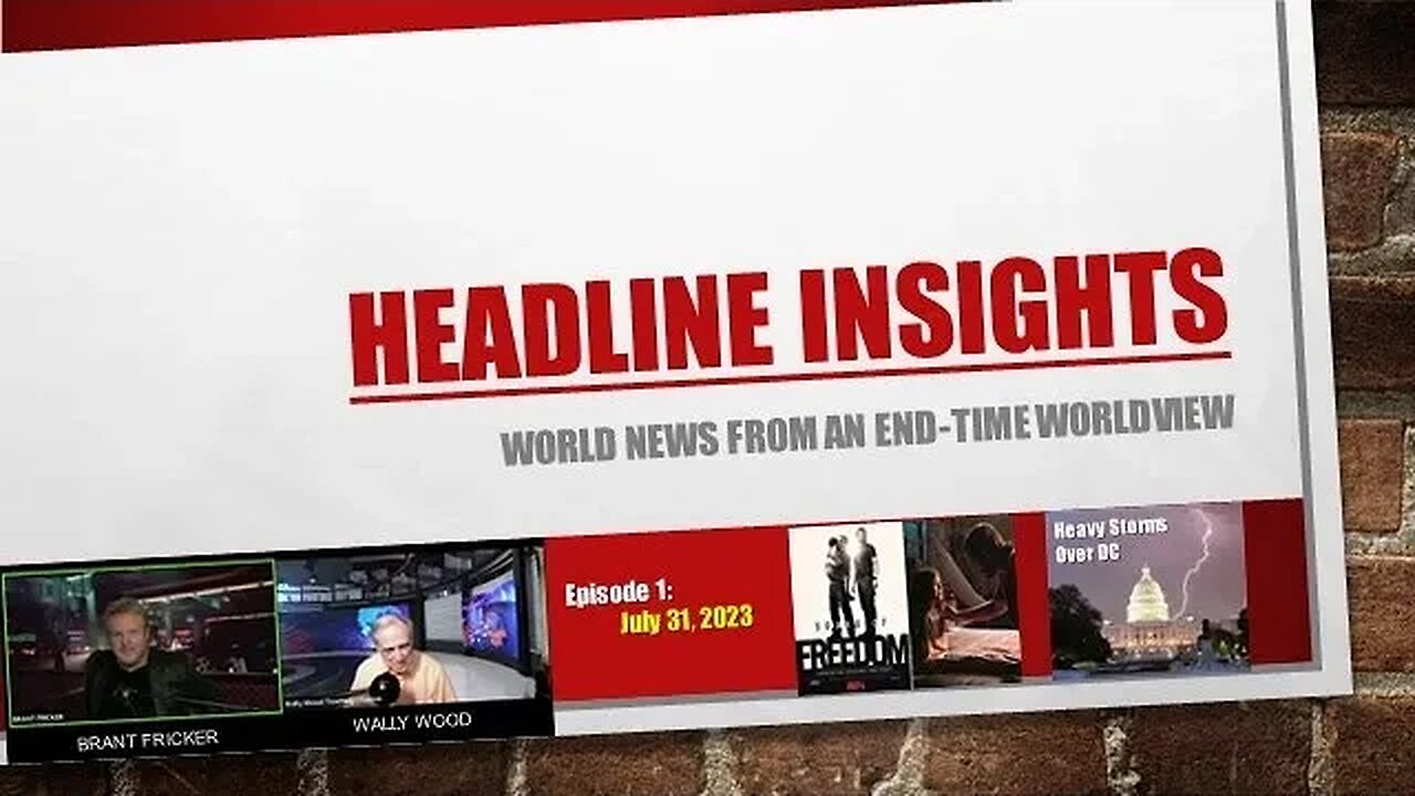 184 - HEADLINE INSIGHTS - 073123 (Episode 1)