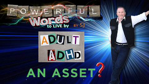 ADULT ADHD AN ASSET?