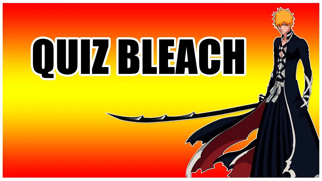 QUIZ DE BLEACH | TESTE SEUS CONHECIMENTOS SOBRE O ANIME BLEACH | ANIME QUIZ