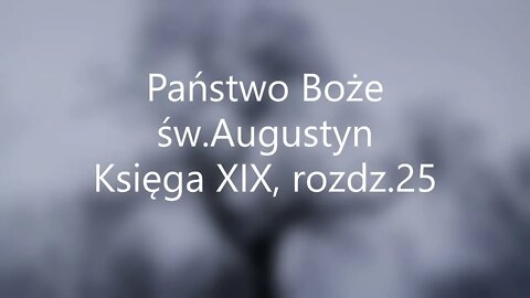 Państwo Boże -św.Augustyn Księga XIX, rozdz.25