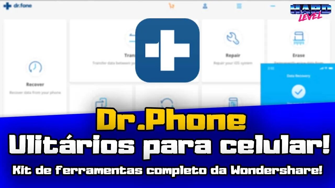 Dr.Phone da Wondershare - Incrível kit de ferramentas para gerenciar e reparar seu celular!