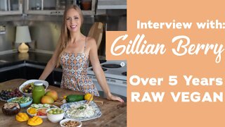 Interview with @Gillian Berry over 5 YEARS RAW VEGAN | Intermittent Fasting | Health | Fruitarian?