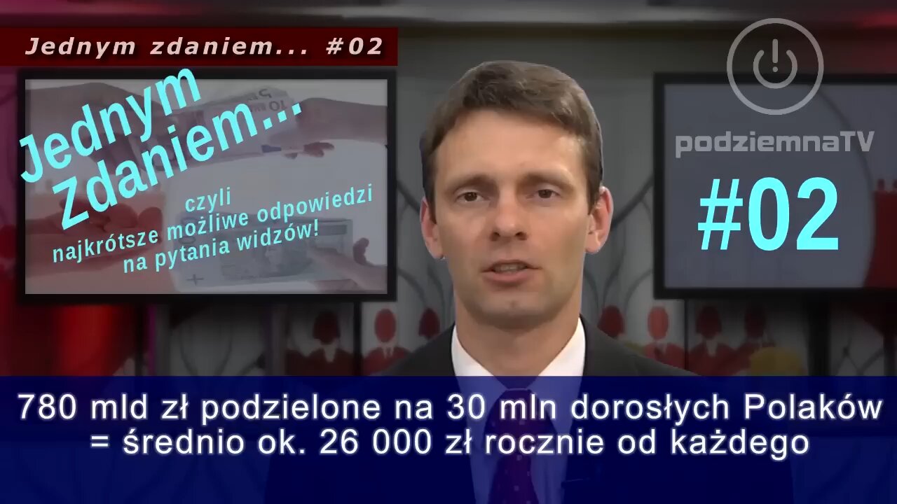 podziemna TV - #02 Jednym zdaniem: Skąd te 700 MLD zł? (15.06.2016)