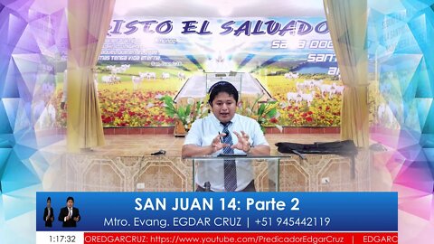 SAN JUAN 14: Parte 2 - EVANGELISTA EDGAR CRUZ