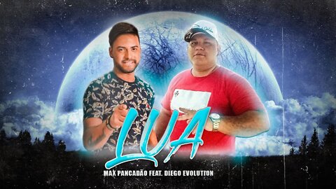 LUA - Diego Evolution Feat. Max Pancadão (Áudio Oficial)