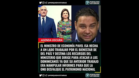 EL MINISTRO DE ECONOMÍA PAVEL ISA DEJA DE TRABAJAR POR EL BIENESTAR DEL PAÍS PARA ATACAR A RD