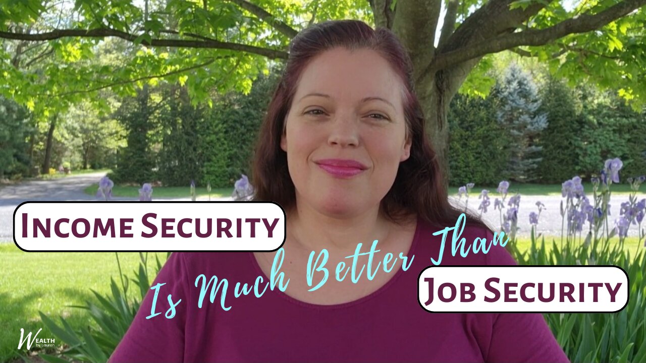 Income Security Is Much Better Than Job Security