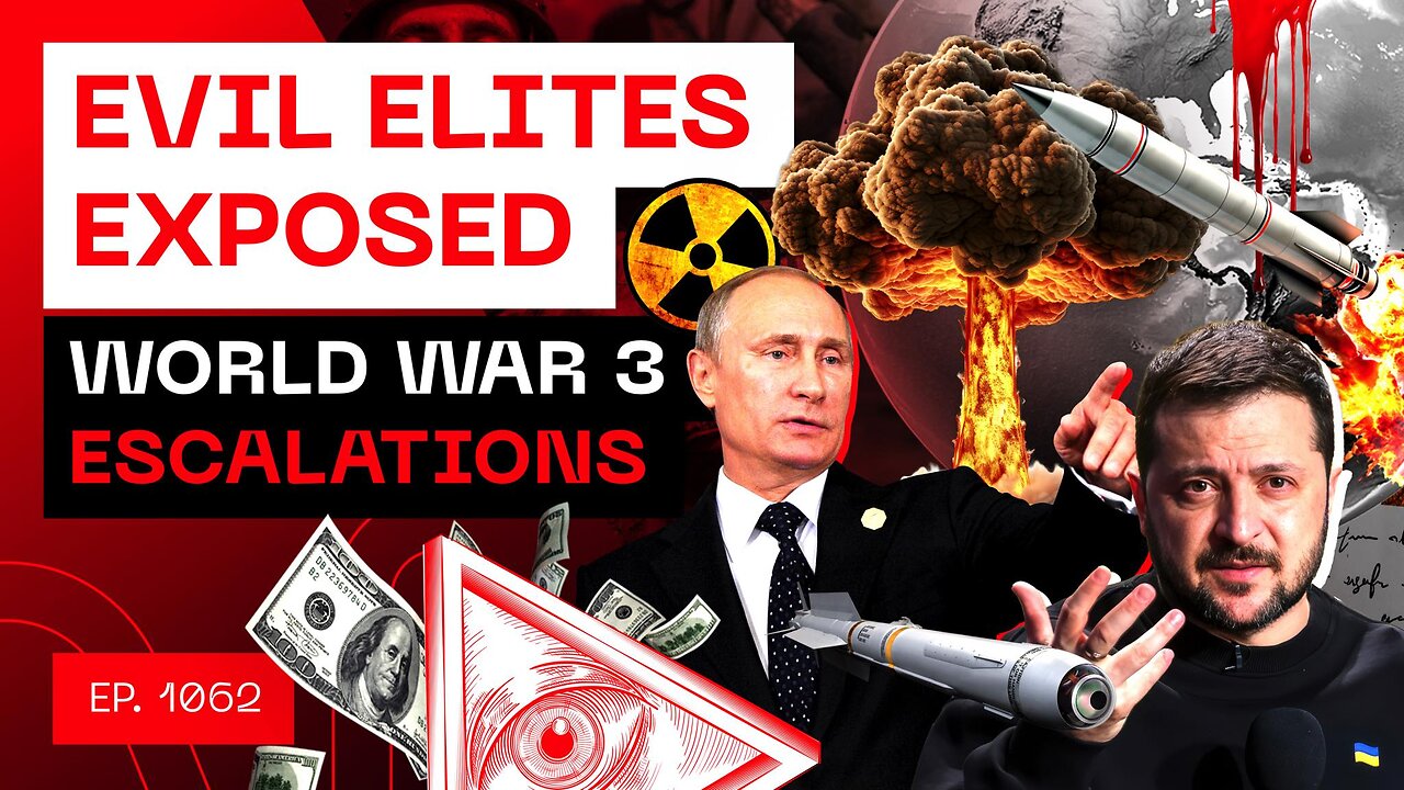 Evil Elites Exposed - World War 3 Escalations