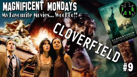 TOYG! Magnificent Mondays #9 - Cloverfield (2008)