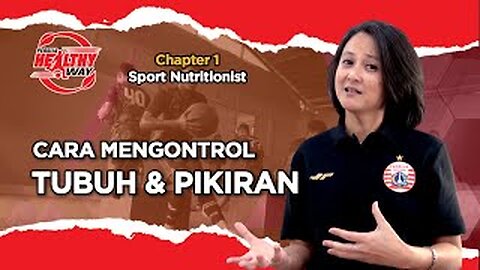 Cara Mengontrol Tubuh & Pikiran Ala Macan Kemayoran | Persija Healthy Way Chapter 1 (Episode 2)