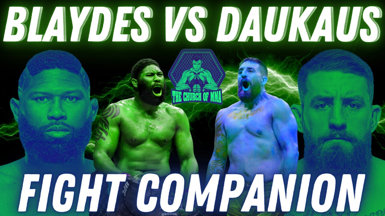 Fight Companion: Curtis Blaydes vs Chris Daukaus UFC Columbus