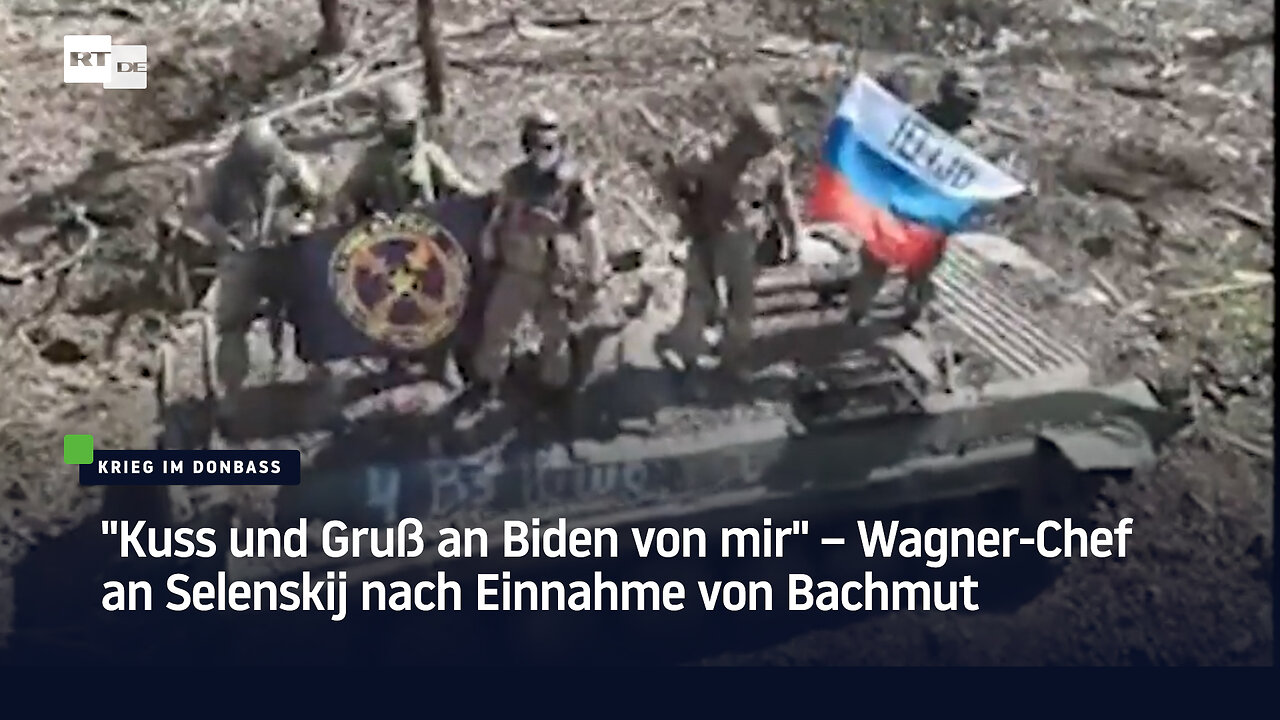 "Kuss und Gruß an Biden von mir" – Wagner-Chef an Selenskij nach Einnahme von Bachmut