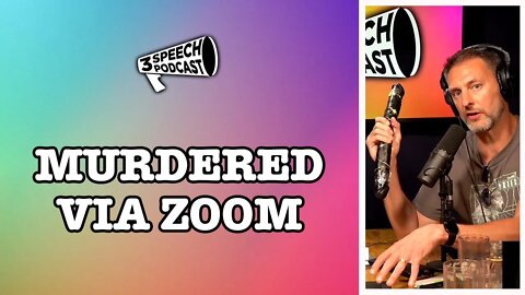 Murdered via a zoom call.