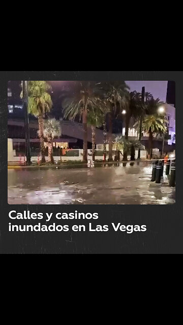 Se inundan lujosos casinos por intensas lluvias en Las Vegas