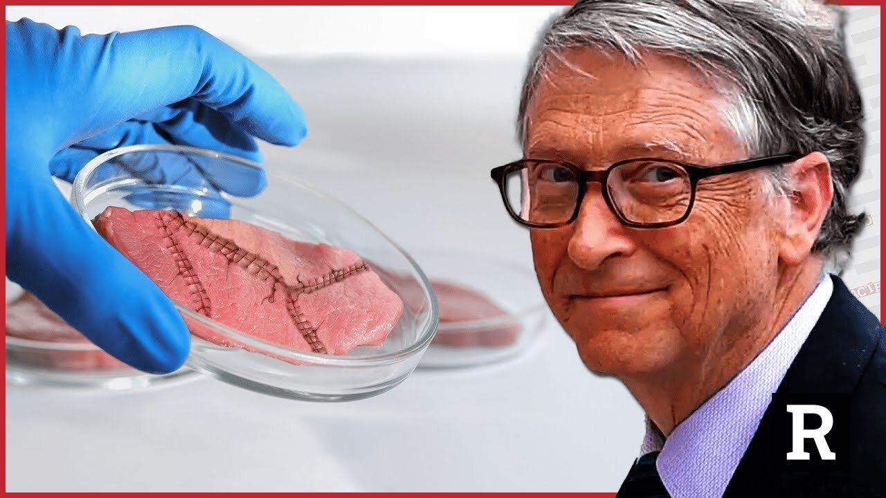 You might be eating Bill Gates lab grown meat tonight