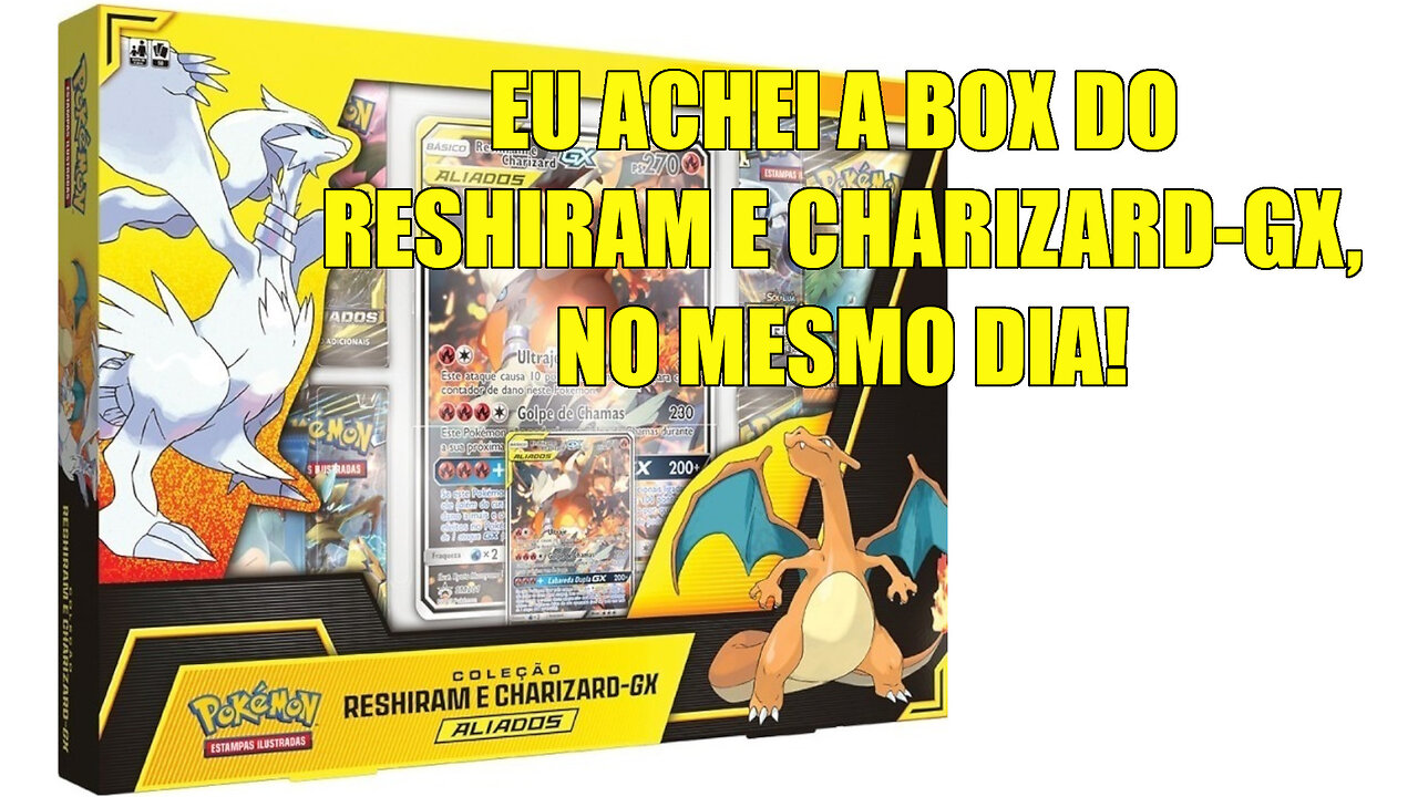 Pokémon TCG - Outro unboxing? Sim, e da caixa do Reshiram e Charizard!