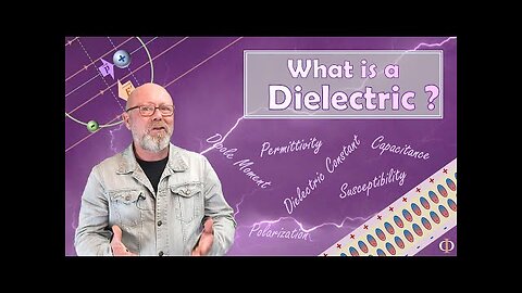 What is a Dielectric? (Physics, Electricity)