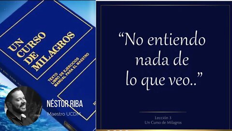 Lección 3 de Un Curso de Milagros