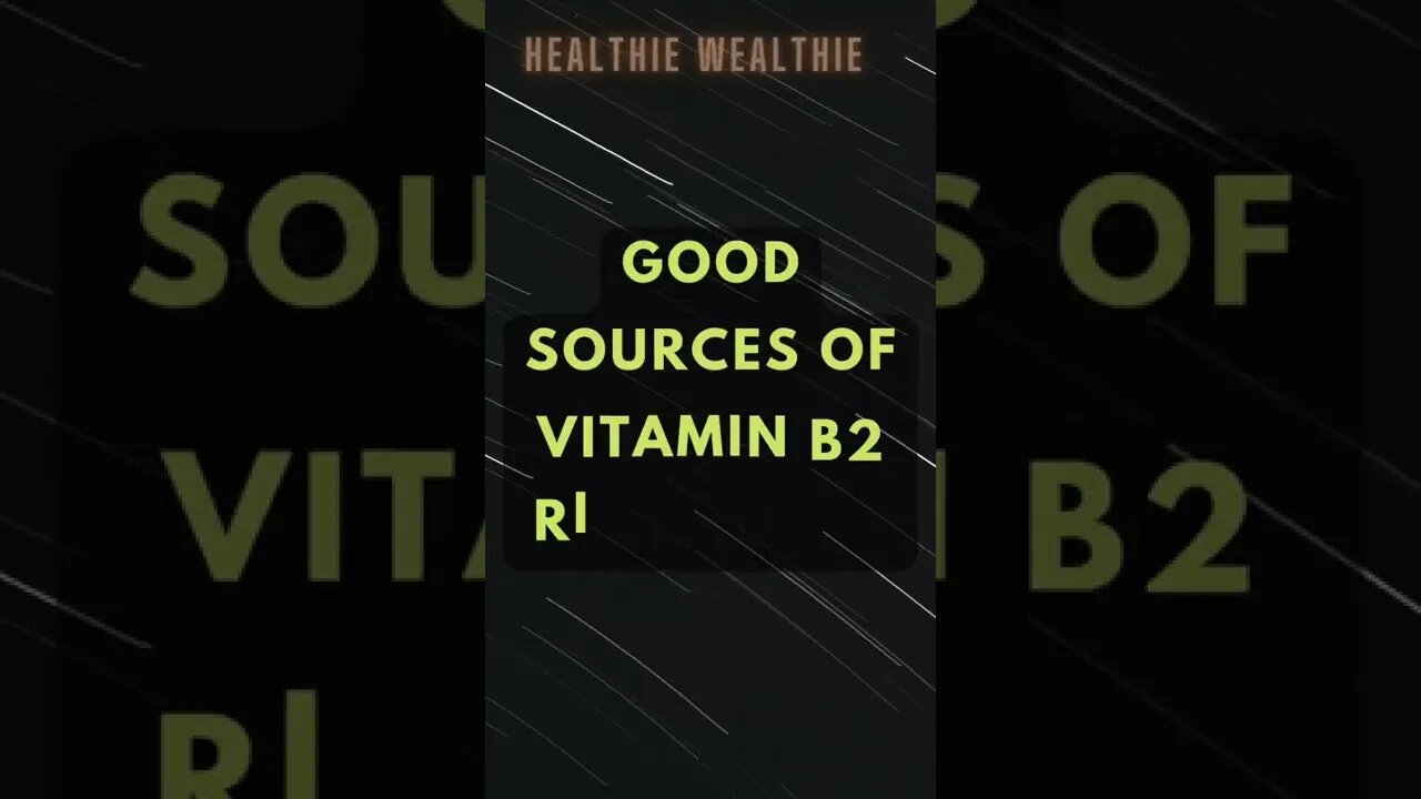 Vitamin B2: What's the Good Source and Where Can I Get It?